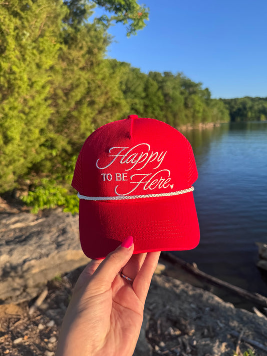 Happy To Be Here Trucker Hat