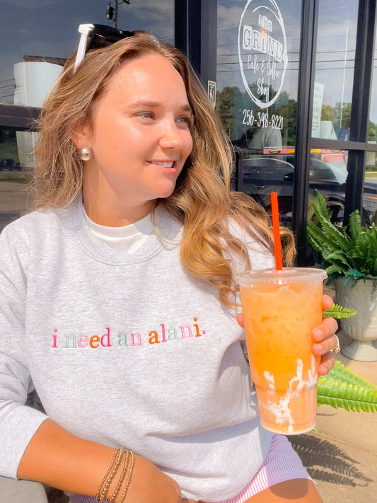 “I Need an Alani” Embroidered Heather Gray Sweatshirt